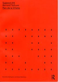 Bernard Tschumi: Parc de la Villette SuperCrit #4