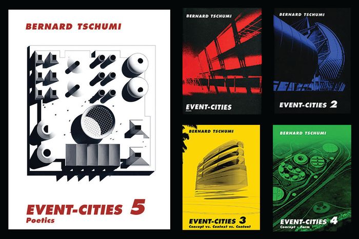 BERNARD TSCHUMI PUBLISHES EVENT-CITIES 5: POETICS